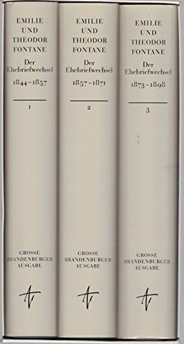Der Ehebriefwechsel, 3 Bde. (Große Brandenburger Ausgabe): Große Brandenburger Ausgabe. Briefe, Bände 1-3 (Fontane GBA Briefe)
